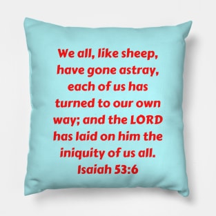 Bible Verse Isaiah 53:6 Pillow