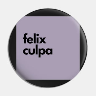 felix culpa, purple Pin