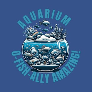 O-fish-ally amazing! T-Shirt