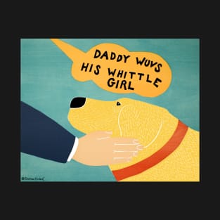 Daddy Wuvs His Whittle Girl - Stephen Huneck Funny Dog Dad T-Shirt