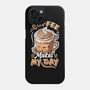Coffee Makes My Day Phone Case