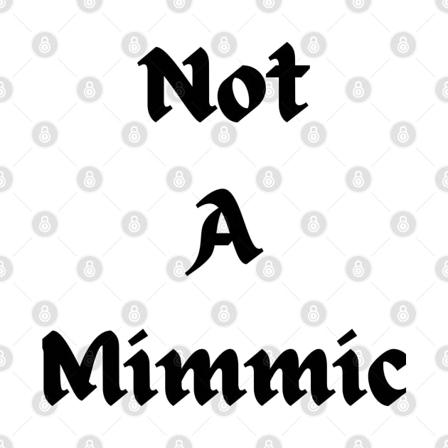 I'm not a mimic by Weird Lines