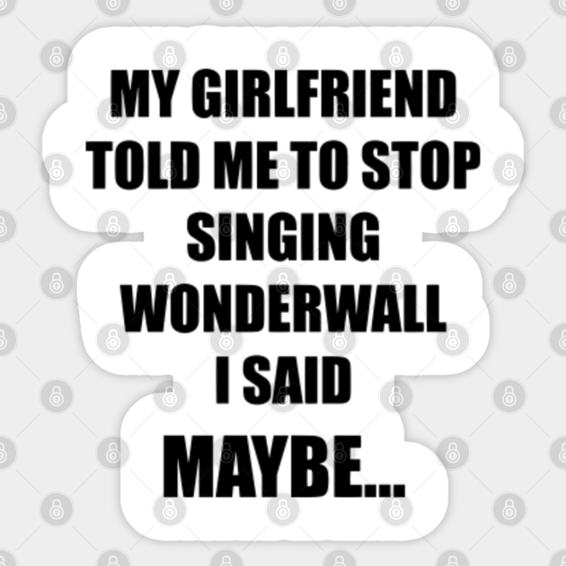 Oasis Wonderwall Wonderwall Pegatina Teepublic Mx Aprende con canciones en ingles y traducida en espanol quedeletrascom 2018. teepublic