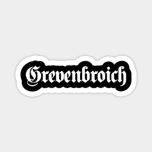 Grevenbroich written with gothic font Magnet