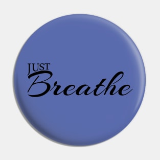 Just Breathe Pin