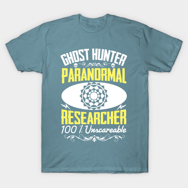 Disover Paranormal researcher Ghost hunting - Ghost Hunter - T-Shirt