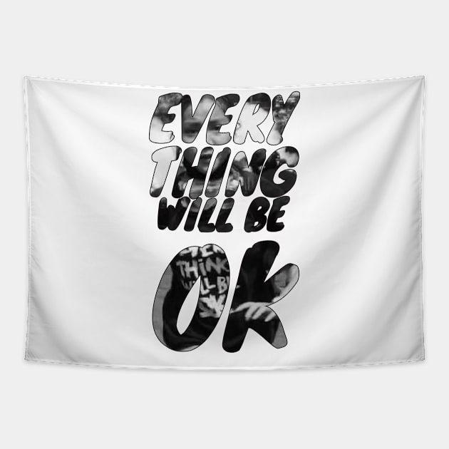 Everything will be ok Tapestry by sXbprint