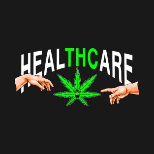HEALTHCARE - THC Pot Leaf | Support Medical Marijuana Weed T-Shirt
