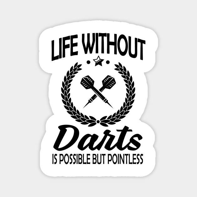 Life without darts is pointless Magnet by nektarinchen