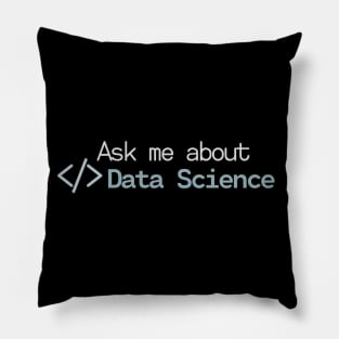 Ask me about Data Science Pillow