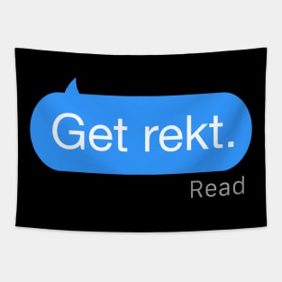 Get Rekt Text Tapestry