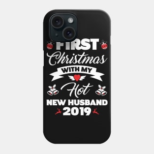 2019 Couple Gift First Christmas With My Hot New Husband Phone Case