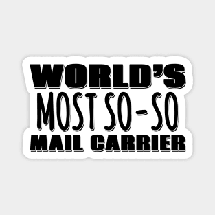 World's Most So-so Mail Carrier Magnet