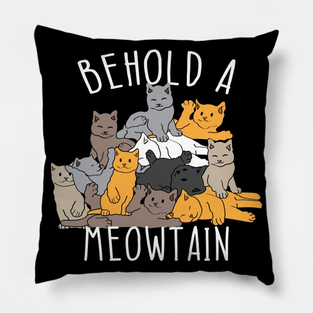 Behold A Meowtain, Funny Cat Quotes Pillow by maxdax