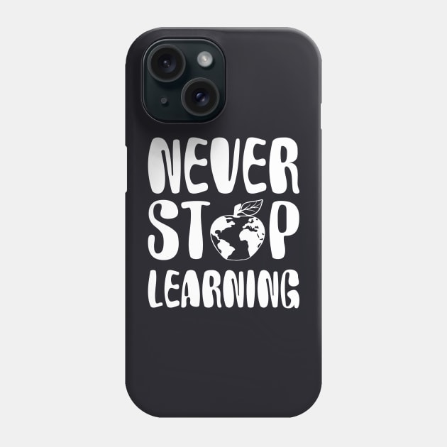 never stop learning Phone Case by busines_night