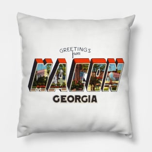 Greetings from Macon Georgia Pillow