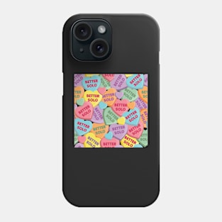 Candy Hearts - Better Solo Phone Case