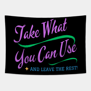 Take What You Can Use Tapestry