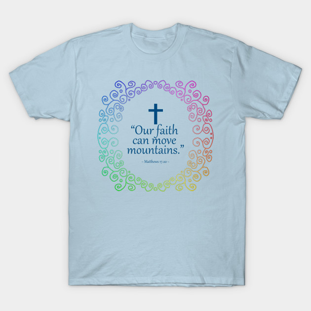 Discover Christian Bible Verse - Matthews 17.20 - Bible Verse - T-Shirt