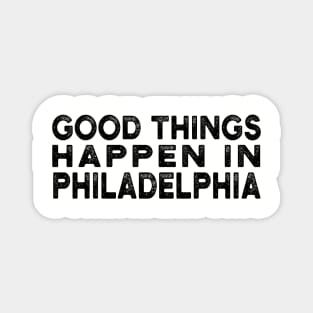 Trump bad things happen in philadelphia trump Magnet