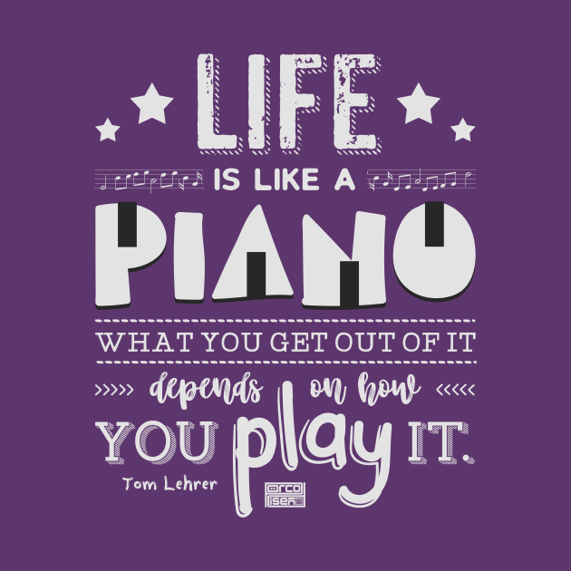 Life is Piano Inspirational Quotes Music Lover - Piano - T ...