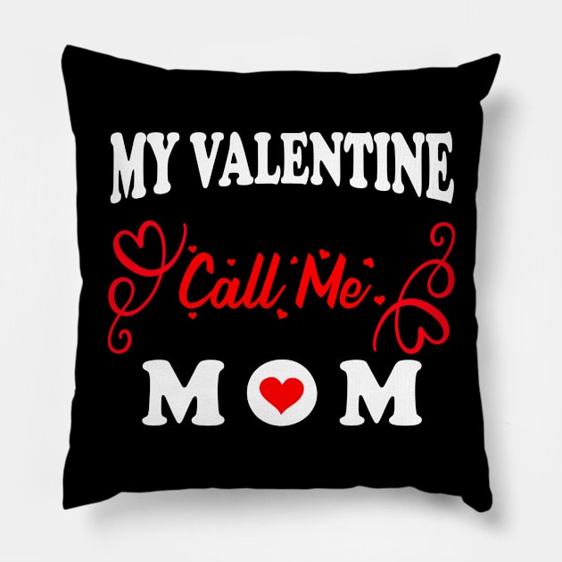 My Valentine Call Me MoM Pillow by EhsanStore