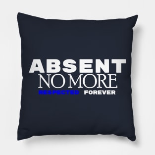 Absent No More Pillow