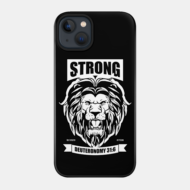 Be Courageous like a Lion - Religion - Phone Case