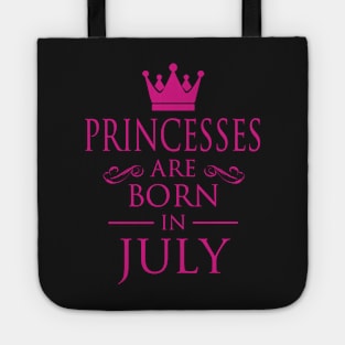 PRINCESS BIRTHDAY PRINCESSES ARE BORN IN JULY Tote