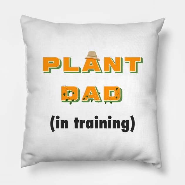Funny Plant Dad Design - "in training" Pillow by AllJust Tees