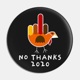 Thanksgiving 2020 Turkey No Thanks Grumpy Halloween Pin