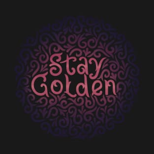 stay golden T-Shirt