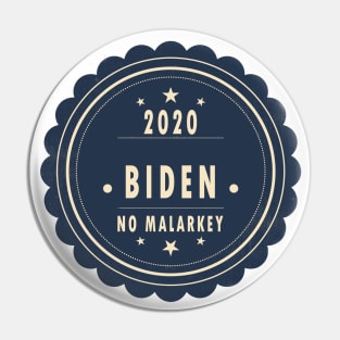 No malarkey Biden 2020 Pin