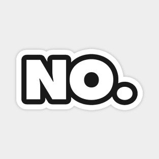 NO | A shirt that says NO Magnet