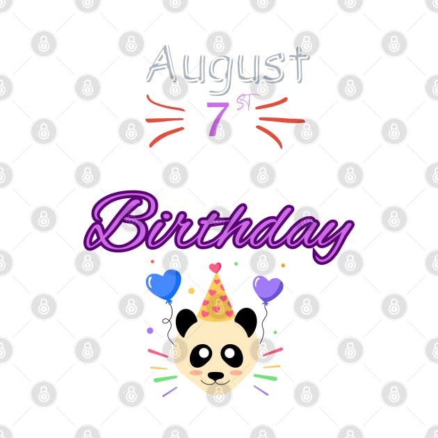August 7 st is my birthday by Oasis Designs