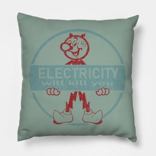 Electricity Will Kill You Pillow