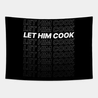 Let Him Cook meme - Bold Repeated Text Tapestry