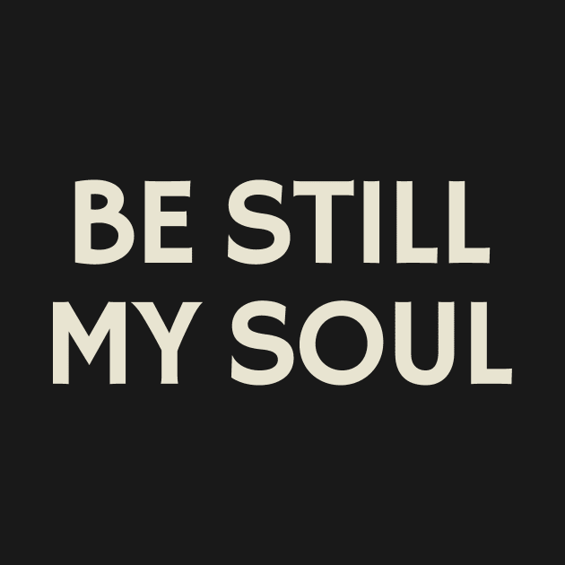 Be Still My Soul by calebfaires