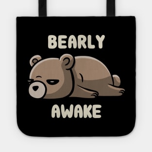 Bearly Awake - Funny Lazy Bear Gift Tote