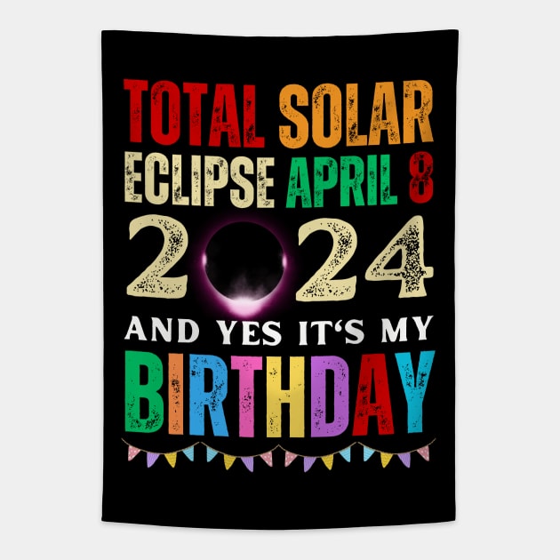 TOTAL SOLAR ECLIPSE APRIL 8 AND YES IT'S MY BIRTHDAY Tapestry by Lolane