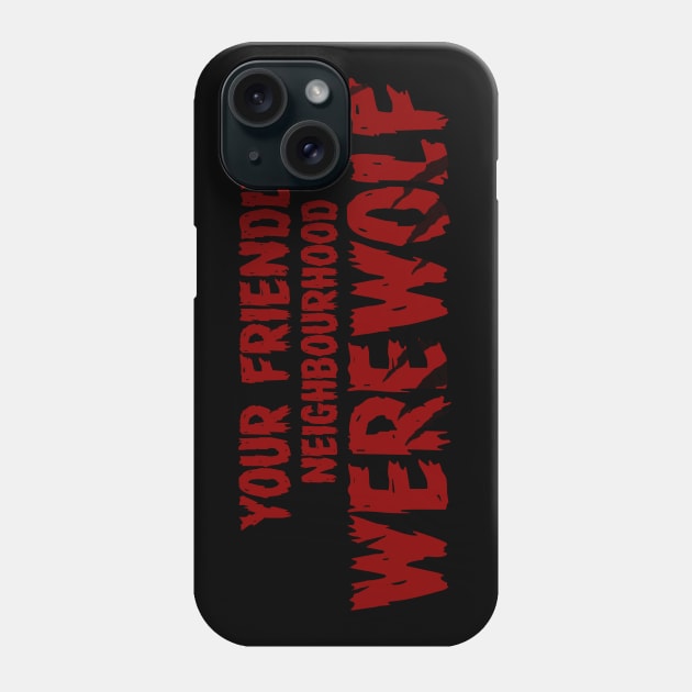 WEREWOLF #4 (YOUR FRIENDLY NEIGHBOURHOOD) Phone Case by RickTurner