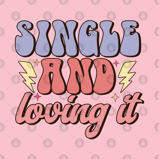 Single and Loving It Love Sucks Anti Valentines Day by Pop Cult Store