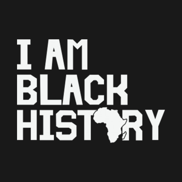 Discover I am Black History - Black History - T-Shirt