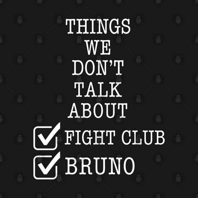 Things we don’t talk about Bruno… fight club by EnglishGent
