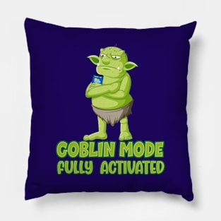 Goblin mode fully activated troll evil remarks internet Pillow