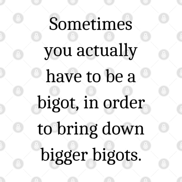 Bigger bigots quote Garth Marenghi by mywanderings