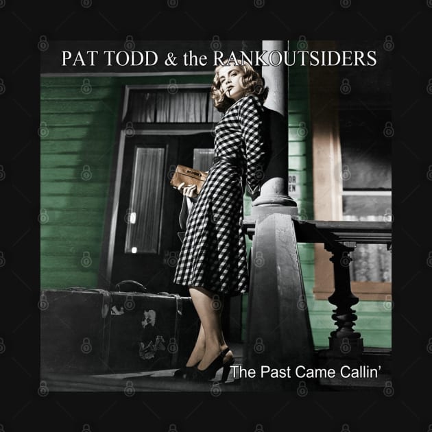 The Past Came a Callin' Cover Art by Pat Todd & the Rankoutsiders