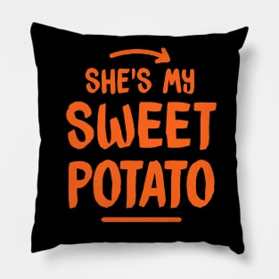 She's My Sweet Potato Yes I yam T Shirt Pillow