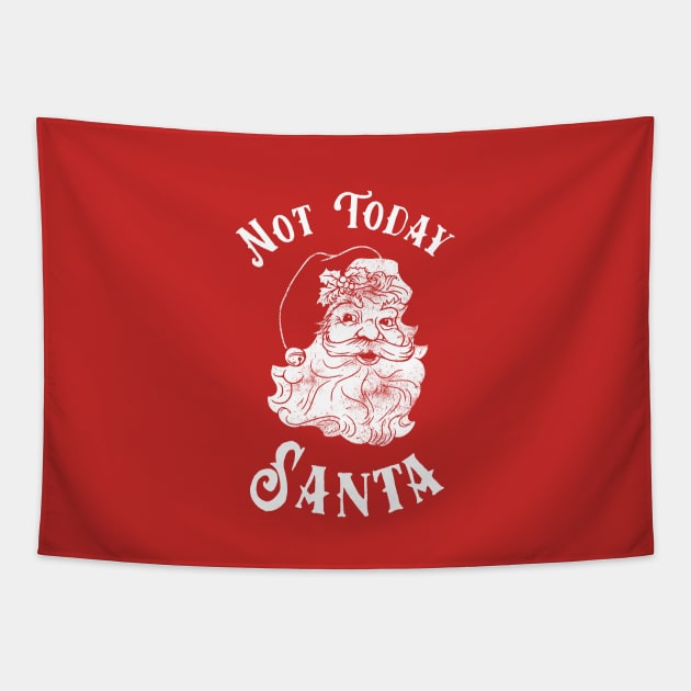 Not Today Santa Tapestry by dumbshirts
