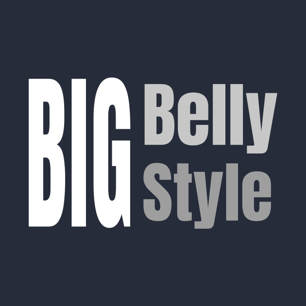 Big Belly Big Style by Experiences On Demand